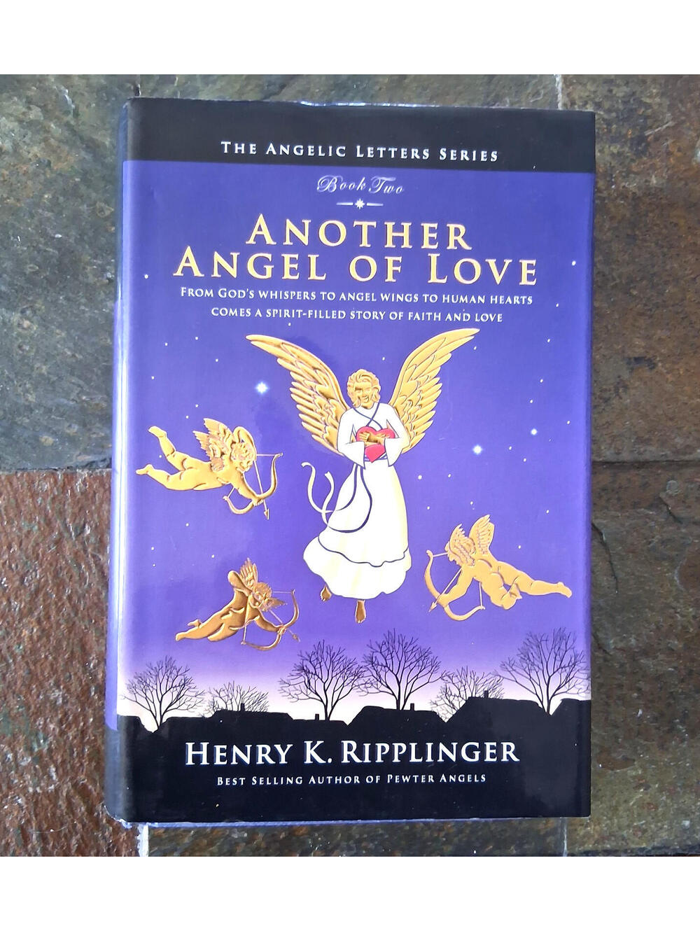 Another Angel of Love (Angelic Letters Series) by Henry K. Ripplinger, Hardcover